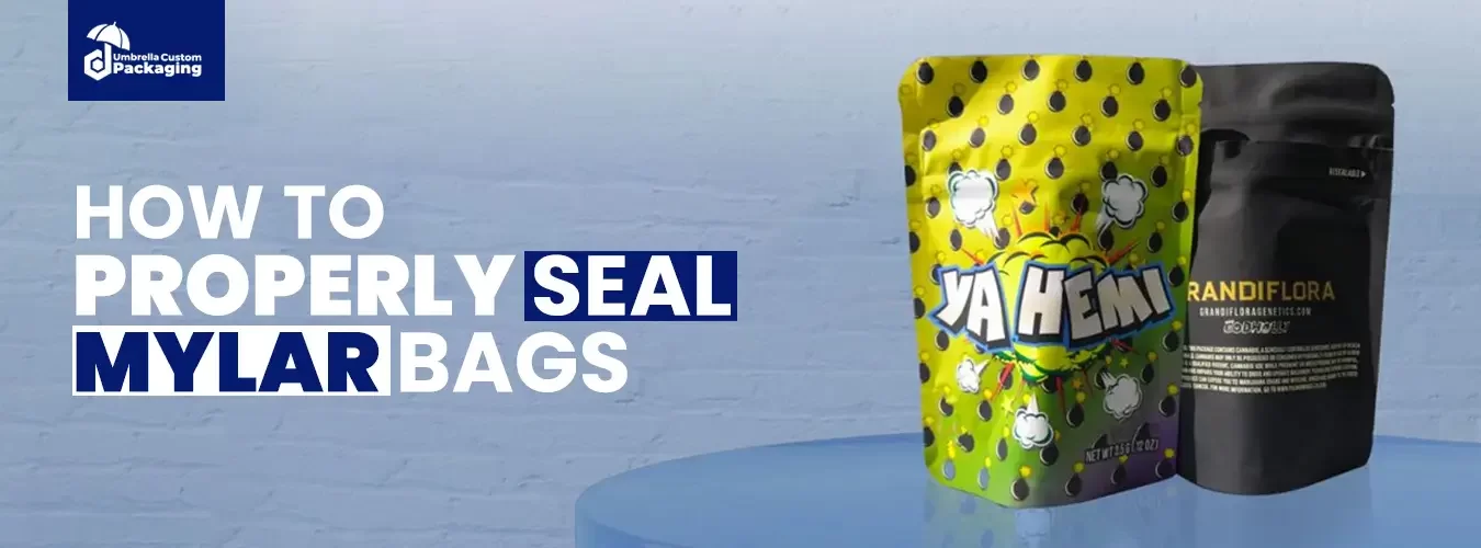 A guide illustrating the correct technique for sealing Mylar bags effectively to ensure freshness and protection